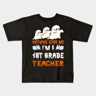 Nothing Scare Me Ghosts 1st grade Halloween Kids T-Shirt